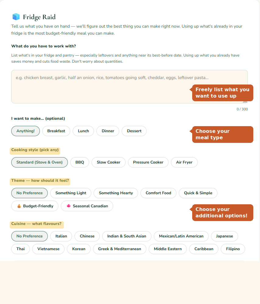 Fridge Raid: freely list what you have on hand, choose a meal type, and set cooking style, theme and cuisine.